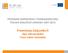 PROGRAM WSPÓŁPRACY TRANSGRANICZNEJ POLSKA-BIAŁORUŚ-UKRAINA Prezentacja Załącznika D Opis mikroprojektu Trzeci nabór wniosków