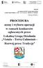 PROCEDURA oceny i wyboru operacji w ramach konkursów ogłaszanych przez Lokalną Grupę Działania Vistula - Terra Culmensis - Rozwój przez Tradycję