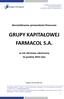 GRUPY KAPITAŁOWEJ FARMACOL S.A.