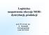 Logistyka: zaopatrzenia (decyzje MOB) dystrybucji, produkcji. prof. PŁ dr hab. inż. A. Szymonik  Łódź 2017/2018