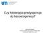 Czy fototerapia predysponuje do kancerogenezy? Joanna Sieniawska Katedra i Klinika Dermatologii i Wenerologii Uniwersytet Medyczny w Łodzi