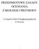 PRZEDMIOTOWE ZASADY OCENIANIA Z BIOLOGII I PRZYRODY. w Zespole Szkół Ponadgimnazjalnych w Nowem