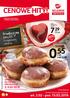 -20% wt pon Limit 25 sztuk na kartę klienta dziennie. OFERTA NA PĄCZKI OBOWIĄZUJE: 1 szt. z VAT 0.