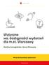 Wytyczne ws. dostępności wydarzeń dla m.st. Warszawy. Monika Szczygielska i Anna Żórawska. Wersja do konsultacji społecznych