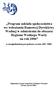 Program udziału społeczeństwa we wdrażaniu Ramowej Dyrektywy Wodnej w odniesieniu do obszaru Regionu Wodnego Warty na rok 2006