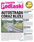 Podlaski AUTOSTRADA CORAZ BLIŻEJ. tygodnik. 30 TYS. NA INTERNAT W BULO BULO diecezja siedlecka I 2. BYĆ Z DRUGIM CZŁOWIEKIEM biała podlaska I 2