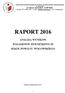 RAPORT 2016 ANALIZA WYNIKÓW EGZAMINÓW ZEWNĘTRZNYCH SZKÓŁ POWIATU WOŁOWSKIEGO. Wołów, październik 2016 r.