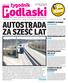 Podlaski AUTOSTRADA. tygodnik. WINNIŚMY IM PAMIĘĆ południowe podlasie I 2. PRZECIWDZIAŁANIE ASF puławy I 2