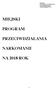 Załącznik do uchwały Nr XLVII/617/2017 Rady Miejskiej Kalisza z dnia 28 grudnia 2017 r. MIEJSKI PROGRAM PRZECIWDZIAŁANIA NARKOMANII NA 2018 ROK