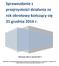 Sprawozdanie z przejrzystości działania za rok obrotowy kończący się 31 grudnia 2016 r. Warszawa, dnia 15 stycznia 2017 r.