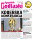 Podlaski KODEŃSKA MONSTRANCJA. tygodnik. DOBRE TEMPO ŻMUDNYCH PRAC radzyń podlaski I 2. URZĄD POCZTOWY WRÓCIŁ DO LEŚNEJ leśna podlaska I 2