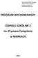 PROGRAM WYCHOWAWCZY. ZESPOŁU SZKÓŁ NR 2 im. Prymasa Tysiąclecia w MARKACH