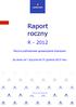 Raport roczny R Roczne jednostkowe sprawozdanie finansowe. Za okres od 1 stycznia do 31 grudnia 2012 roku.