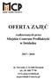 OFERTA ZAJĘĆ. realizowanych przez. Miejskie Centrum Profilaktyki w Świdniku 2017 / 2018