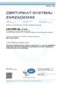 LUX MED Sp. z o.o. ul. Postępu 21c, Warszawa, Polska oraz lokalizacji wymienionych w załączniku dołączonym do niniejszego certyfikatu