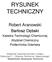 RYSUNEK TECHNICZNY. Robert Aranowski Bartosz Dębski. Katedra Technologii Chemicznej Wydział Chemiczny Politechnika Gdańska