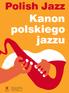 Polish Jazz. Kanon polskiego jazzu