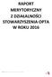 RAPORT MERYTORYCZNY Z DZIAŁALNOŚCI STOWARZYSZENIA OPTA W ROKU 2016