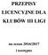 PRZEPISY LICENCYJNE DLA KLUBÓW III LIGI. na sezon 2016/2017 i następne