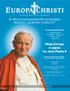 CHRISTI. Wizja Europy w ujęciu św. Jana Pawła II. II Międzynarodowy kongres ruchu europa christi. Jan Paweł II patronem Europy