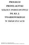 PROGRAM PROFILAKTYKI SZKOŁY PODSTAWOWEJ IM. KS. J. TWARDOWSKIEGO W TRÓJCZYCACH