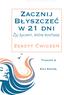 Zacznij błyszczeć w 21 dni: Żyj życiem, które kochasz
