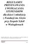 REGULAMIN PRZYZNAWANIA I WYPŁACANIA STYPENDIÓW dla dzieci i młodzieży z Fundacji im. Gizów. przy Zespole Szkół. w Wielogłowach