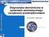 Diagnostyka ekonomiczna w systemach automatycznego zarządzania przedsiębiorstwem. dr Jarosław Olejniczak