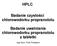 HPLC. Badanie czystości chlorowodorku propranololu. chlorowodorku propranololu. Badanie uwalniania. z tabletki