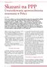 Skazani na PPP. Uwarunkowania upowszechnienia stosowania w Polsce. Temat numeru. Pieniędzy stale brakuje. Nowa jakość w usługach publicznych
