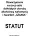 Stowarzyszenie na rzecz osób dotkniętych chorobą alkoholową, narkomanią i hazardem,,szansa'' STATUT. Siedlce, dnia 21 kwietnia 2013 r.