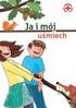 Powodzenia! opyright Polski zerwony Krzyż, arszawa 2 1 ISBN eszyt powstał we wsółpracy z: DZIEL SIĘ UŚMIECHEM