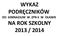 WYKAZ PODRĘCZNIKÓW DO GIMNAZJUM W ZPR-S W OŁAWIE NA ROK SZKOLNY 2013 / 2014