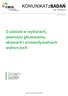 KOMUNIKATzBADAŃ. O udziale w wyborach, pewności głosowania, obawach i przewidywaniach wyborczych NR 136/2015 ISSN