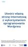 Utwórz własną stronę internetową z wykorzystaniem oprogramowania Wordpress