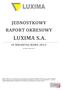 JEDNOSTKOWY RAPORT OKRESOWY LUXIMA S.A. IV KWARTAŁ ROKU Ełk, dnia 14 lutego 2014 r.