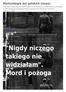 Nigdy niczego takiego nie widziałam. Mord i pożoga