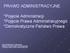 Pojęcie administracji Administracja oznacza wydzielone w państwie struktury organizacyjne powołane specjalnie do realizacji określonych celów o charak