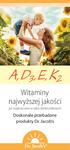 A, D 3, E, K 2. Witaminy najwyższej jakości. Doskonale przebadane produkty Dr. Jacob s. już rozpuszczone w oleju słonecznikowym