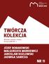 TWÓRCZA KOLEKCJA JÓZEF ROBAKOWSKI MAŁGORZATA MARKIEWICZ JAROSŁAW KOZŁOWSKI JADWIGA SAWICKA NR 11. Wykonaj zadania i poznaj Kolekcję MOCAK-u