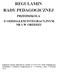 REGULAMIN RADY PEDAGOGICZNEJ PRZEDSZKOLA Z ODDZIAŁEM INTEGRACYJNYM NR 1 W ORZESZU