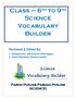 Class 6 th to 9 th Science. Vocabulary Builder. Science. Parho Punjab Parhao Punjab. Reviewed & Edited By: (SCIENCE)