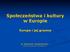 Społeczeństwa i kultury w Europie Europa i jej granice