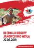 22 czerwca 2019 roku po raz trzeci odbędzie się bieg w Janowcu nad Wisłą.