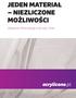 JEDEN MATERIAŁ NIEZLICZONE MOŻLIWOŚĆI Główne informacje o Acrylic One 3/20