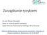 Zarządzanie ryzykiem. Dr med. Tomasz Ozorowski Sekcja ds. kontroli zakażeń szpitalnych Szpital Kliniczny Przemienienia Pańskiego UM w Poznaniu