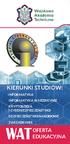 KIERUNKI STUDIÓW: INFORMATYKA INFORMATYKA W MEDYCYNIE KRYPTOLOGIA I CYBERBEZPIECZEŃSTWO BEZPIECZEŃSTWO NARODOWE ZARZĄDZANIE OFERTA EDUKACYJNA