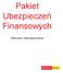 Pakiet Ubezpieczeń Finansowych. Warunki Ubezpieczenia