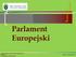 Parlament Europejski. Katedra Studiów nad Procesami Integracyjnymi INPiSM UJ ul. Wenecja 2, Kraków.