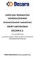 SKRÓCONE ŚRÓDROCZNE SKONSOLIDOWANE SPRAWOZDANIE FINANSOWE GRUPY KAPITAŁOWEJ DECORA S.A.